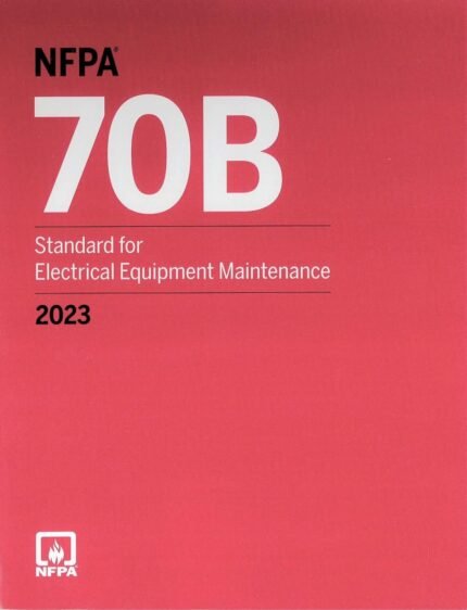 NFPA 70B Standard For Electrical Equipment Maintenance Paperback (2023 Edition)